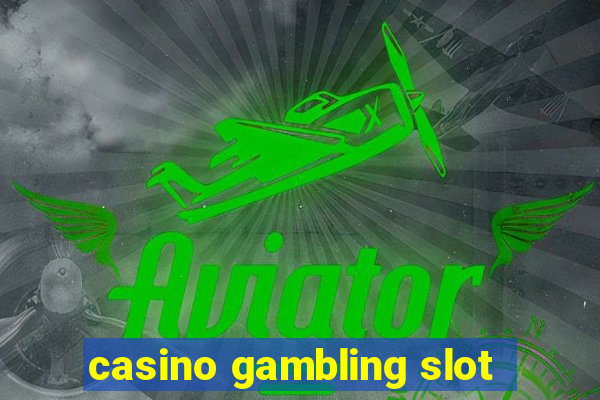 casino gambling slot