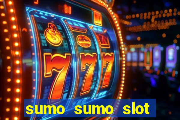 sumo sumo slot free play