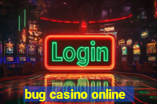 bug casino online