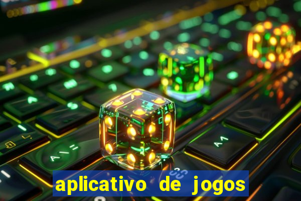 aplicativo de jogos que pagam de verdade