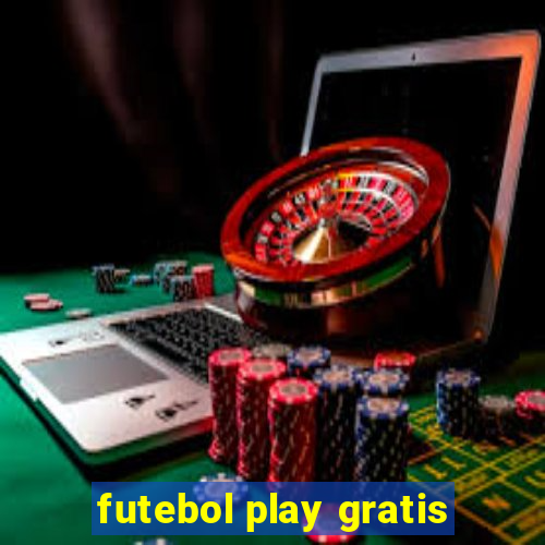 futebol play gratis