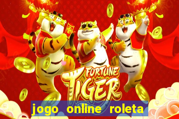 jogo online roleta da multiplica??o