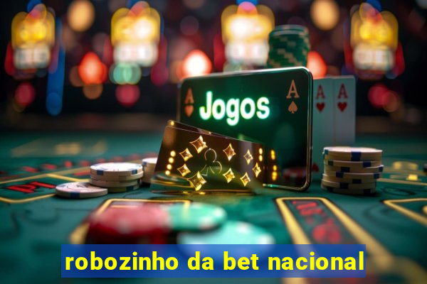 robozinho da bet nacional