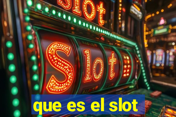 que es el slot