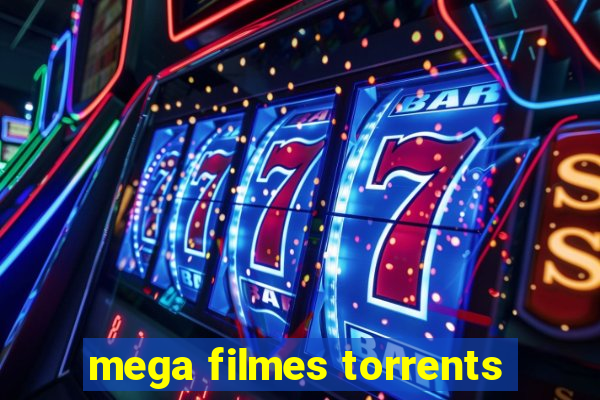 mega filmes torrents