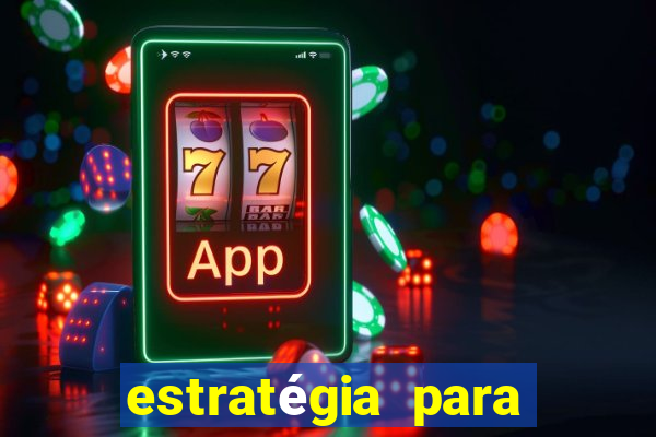 estratégia para jogar no fortune tiger