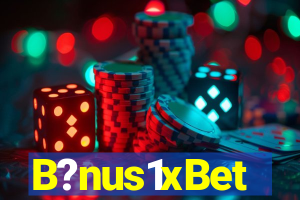 B?nus1xBet