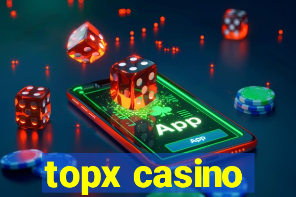 topx casino