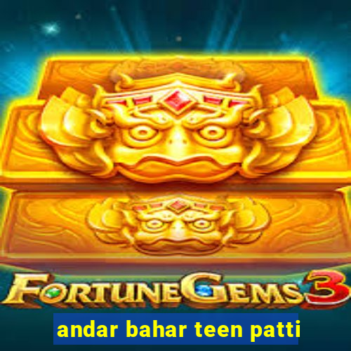 andar bahar teen patti