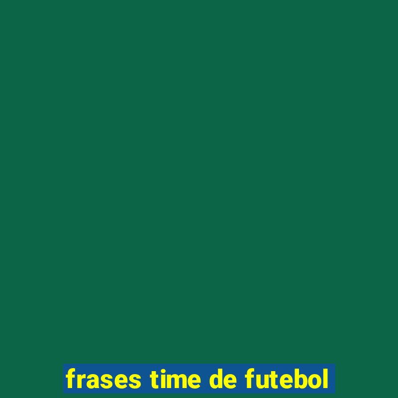 frases time de futebol