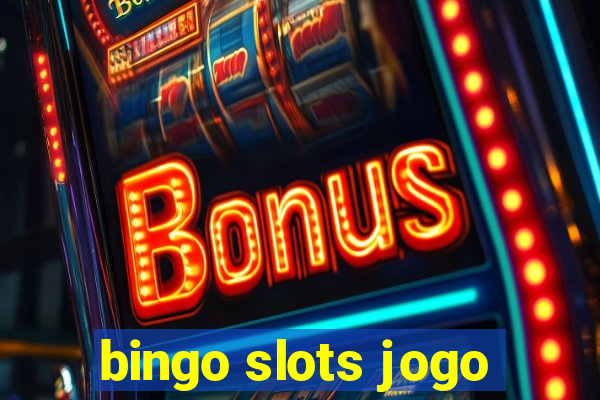 bingo slots jogo