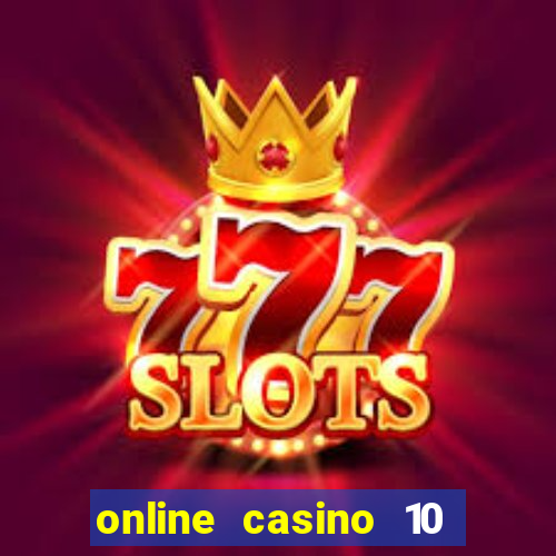 online casino 10 euro startguthaben