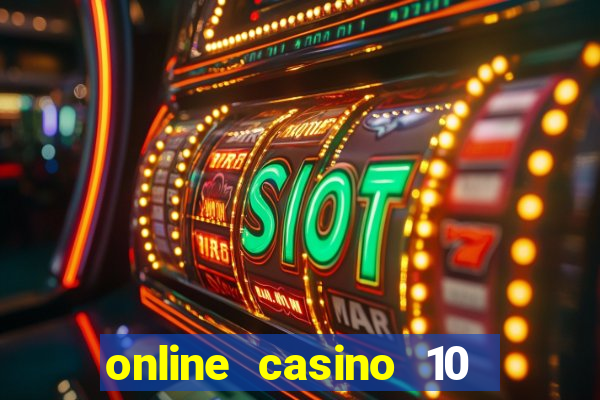 online casino 10 euro startguthaben