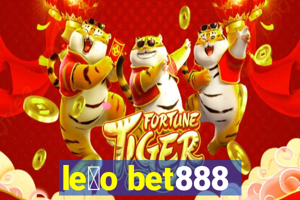 le茫o bet888