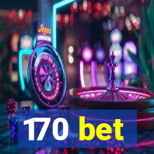 170 bet