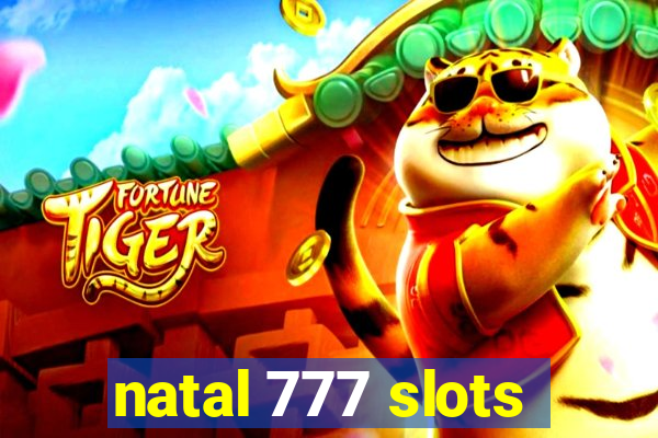 natal 777 slots