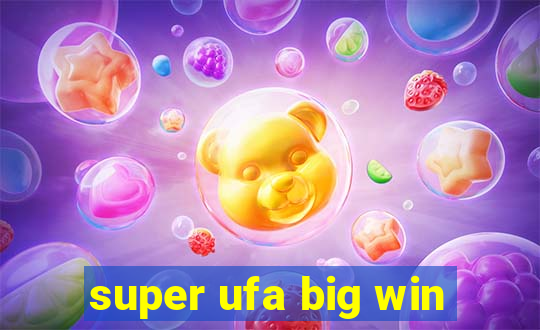 super ufa big win