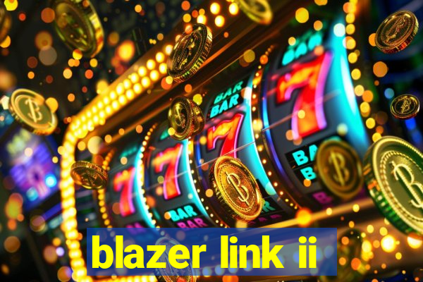 blazer link ii