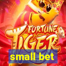 small bet