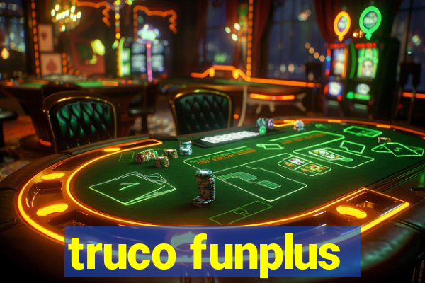 truco funplus