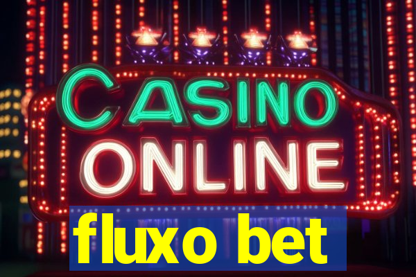 fluxo bet