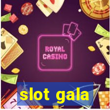 slot gala