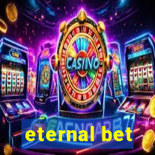 eternal bet