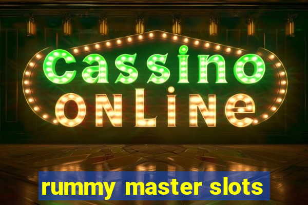 rummy master slots