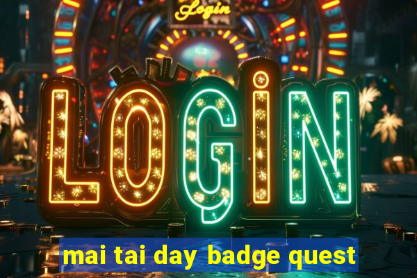 mai tai day badge quest