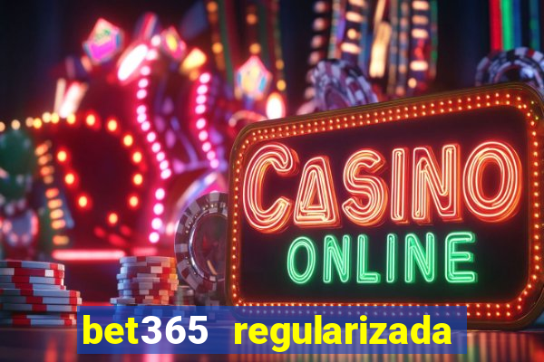 bet365 regularizada no brasil