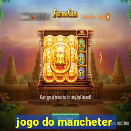 jogo do mancheter