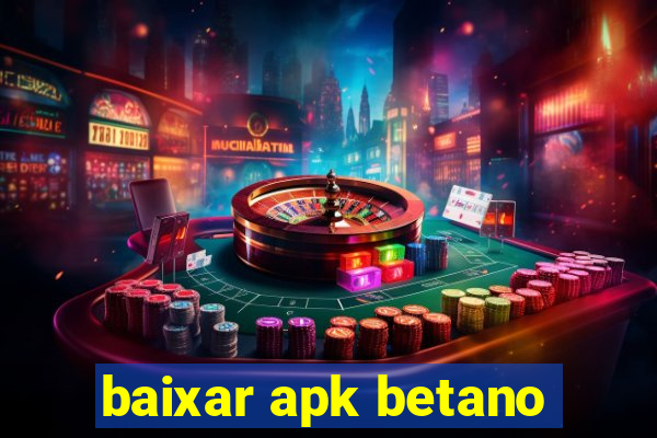 baixar apk betano