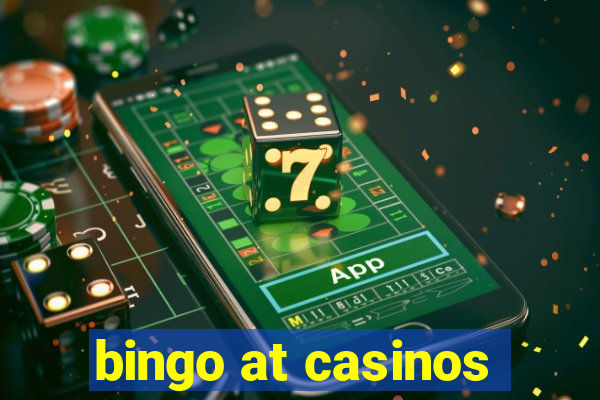 bingo at casinos