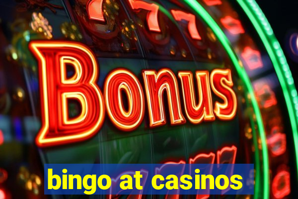 bingo at casinos