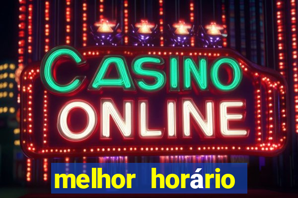 melhor horário para jogar fortune mouse hoje