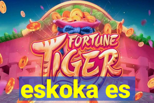 eskoka es