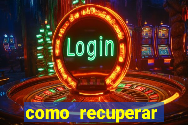 como recuperar dinheiro perdido em cassino online