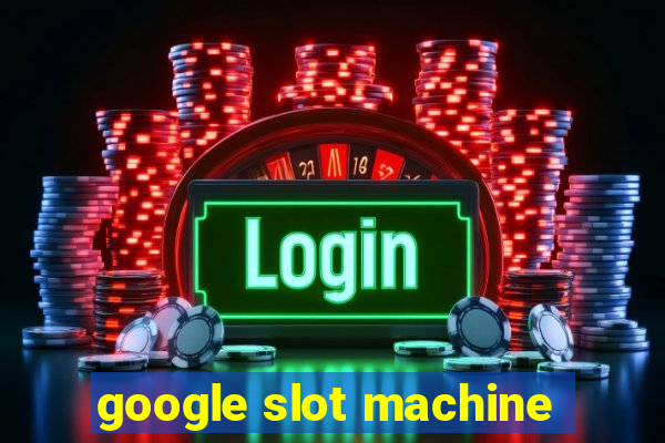 google slot machine