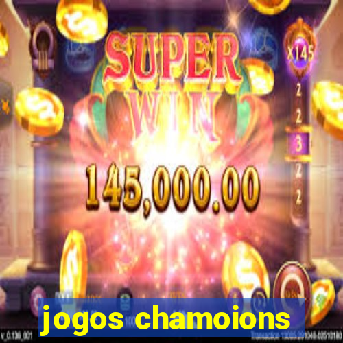 jogos chamoions