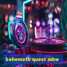 behemoth quest mhw