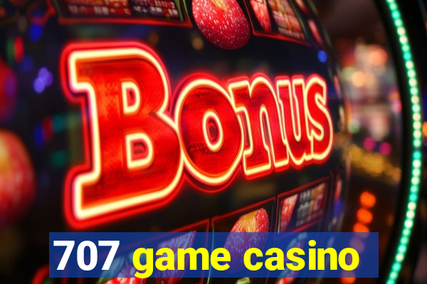 707 game casino