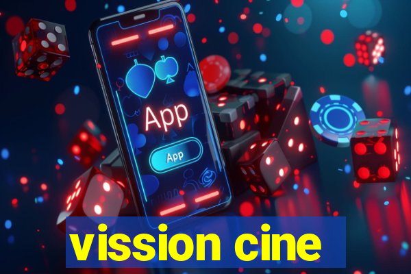 vission cine