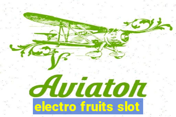 electro fruits slot