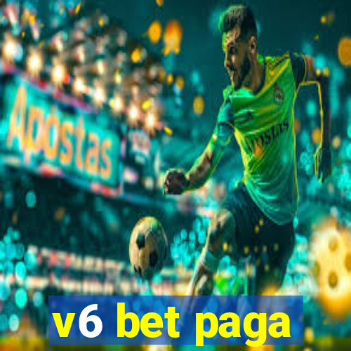 v6 bet paga