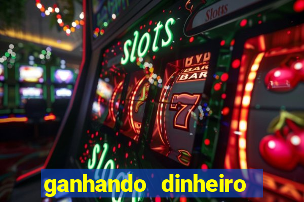 ganhando dinheiro jogando online