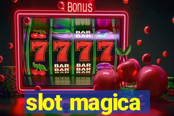 slot magica