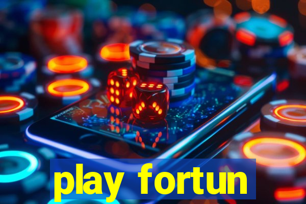 play fortun