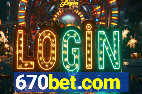 670bet.com