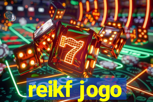 reikf jogo