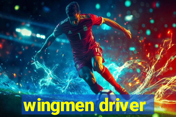 wingmen driver